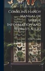 Conklin's Handy Manual of Useful Information and World's Atlas 