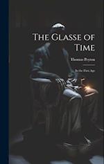 The Glasse of Time: In the First Age 