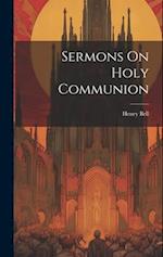Sermons On Holy Communion 