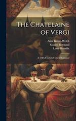 The Chatelaine of Vergi: A 13Th Century French Romance 