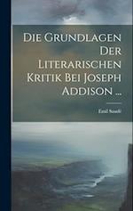 Die Grundlagen Der Literarischen Kritik Bei Joseph Addison ...