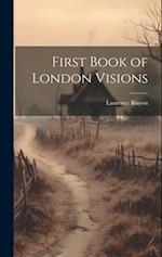 First Book of London Visions 