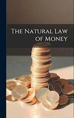 The Natural Law of Money 