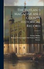 The Rutland Magazine and County Historical Record; Volume 2 