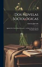 Dos Novelas Sociológicas: Quilito Por Cárlos María Ocantos..., La Bolsa (Estudio Social) Por Julián Martel 