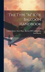 The Type "M" Kite Balloon Handbook 