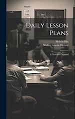 Daily Lesson Plans: A Teachers' Manual 