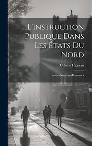 L'instruction Publique Dans Les États Du Nord