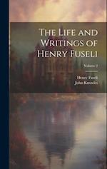 The Life and Writings of Henry Fuseli; Volume 2 