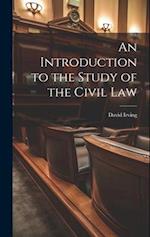 An Introduction to the Study of the Civil Law 