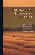 The Natural History of Ireland; Volume 4 