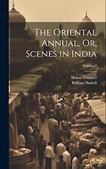 The Oriental Annual, Or, Scenes in India; Volume 2 