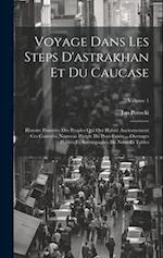 Voyage Dans Les Steps D'astrakhan Et Du Caucase