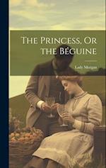 The Princess, Or the Béguine 