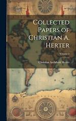 Collected Papers of Christian A. Herter; Volume 2 