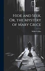 Hide and Seek, Or, the Mystery of Mary Grice 