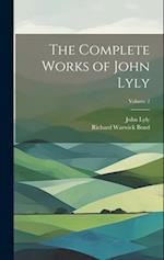 The Complete Works of John Lyly; Volume 2 