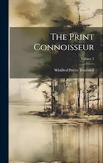 The Print Connoisseur; Volume 2 