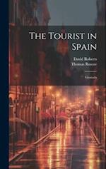 The Tourist in Spain: Granada 
