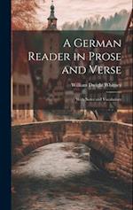 A German Reader in Prose and Verse: With Notes and Vocabulary 