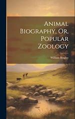 Animal Biography, Or, Popular Zoology 