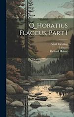 Q. Horatius Flaccus, Part 1