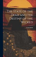 The State of the Dead and the Destiny of the Wicked 