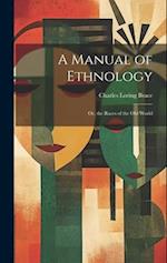 A Manual of Ethnology: Or, the Races of the Old World 