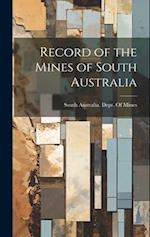 Record of the Mines of South Australia 