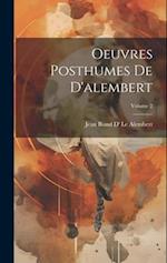 Oeuvres Posthumes De D'alembert; Volume 2