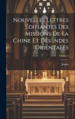 Nouvelles Lettres Édifiantes Des Missions De La Chine Et Des Indes Orientales; Volume 3