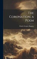 The Coronation, a Poem 