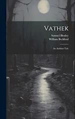 Vathek: An Arabian Tale 
