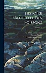 Histoire Naturelle Des Poissons; Volume 17