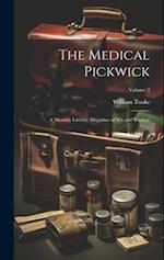 The Medical Pickwick: A Monthly Literary Magazine of Wit and Wisdom; Volume 2 