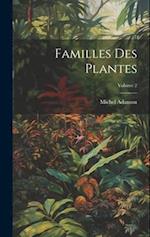 Familles Des Plantes; Volume 2