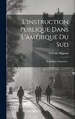 L'instruction Publique Dans L'amérique Du Sud