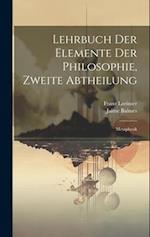 Lehrbuch der Elemente der Philosophie, Zweite Abtheilung