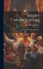 Merry Monologues: A Laugh For Every Day In The Year 