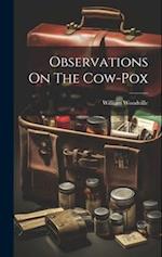Observations On The Cow-pox 