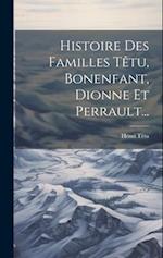 Histoire Des Familles Têtu, Bonenfant, Dionne Et Perrault...