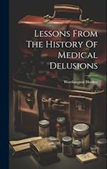 Lessons From The History Of Medical Delusions 
