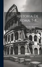 Historia De Roma, 7-8...