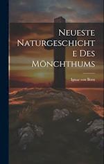 Neueste Naturgeschichte des Mönchthums