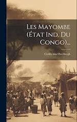 Les Mayombe (état Ind. Du Congo)...