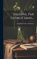 Indiana, Par George Sand...