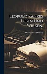 Leopold Rankes Leben und Wirken.