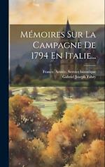 Mémoires Sur La Campagne De 1794 En Italie...