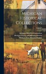 Michigan Historical Collections; Volume 7 