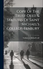 Copy Of The Trust-deed & Statutes Of Saint Michael's College, Tenbury 